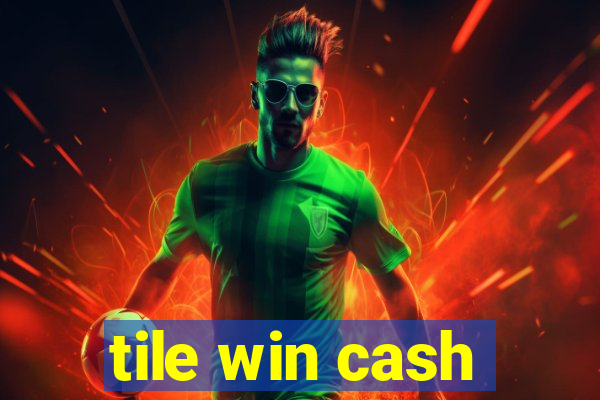 tile win cash